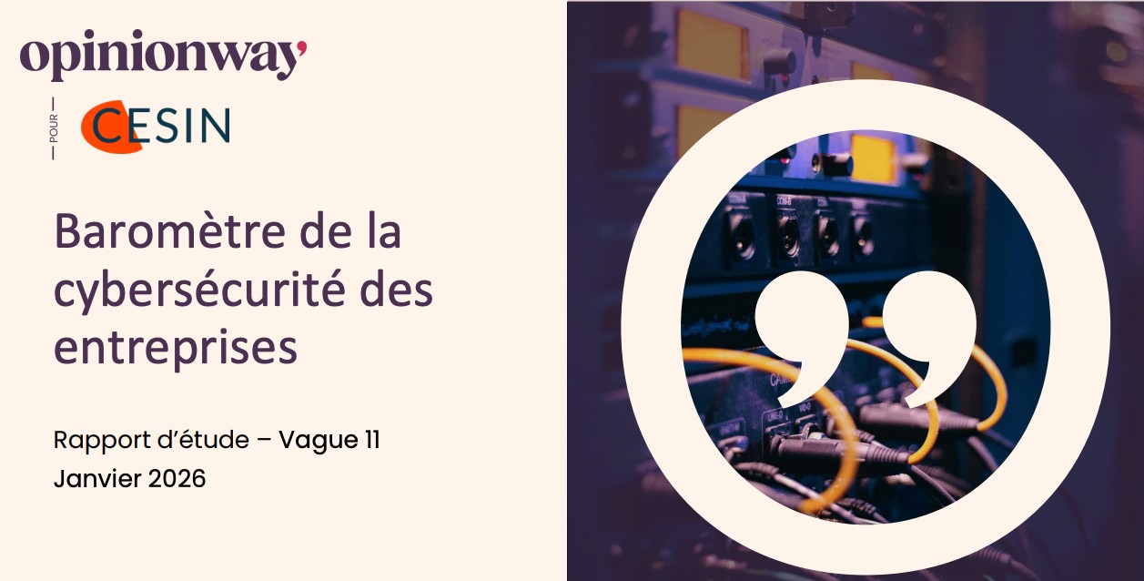 Cyber-résilience : le baromètre annuel du CESIN confirme le diagnostic d’un retard structurel à combler